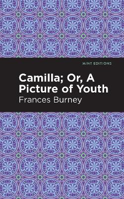 Camilla; Or, A Picture of Youth by Frances Burney