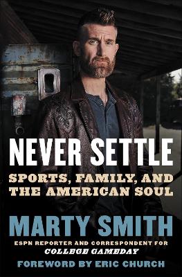 Never Settle: Sports, Family, and the American Soul book