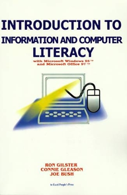 Introduction to Information and Computer Literacy: With Microsoft Windows 98 and Microsoft Office 97 book