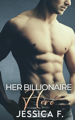 Her Billionaire Hero: Eine Zweite Chance Romantik book