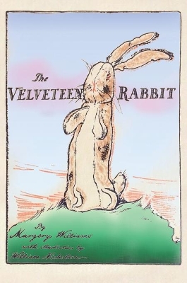 The Velveteen Rabbit: Hardcover Original 1922 Full Color Reproduction book