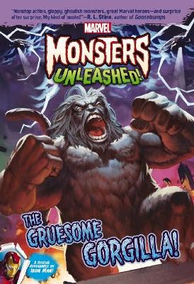 Marvel Monsters Unleashed: The Gruesome Gorgilla! book