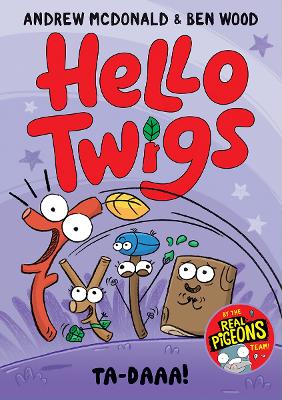 Hello Twigs, Ta-Daaa! book