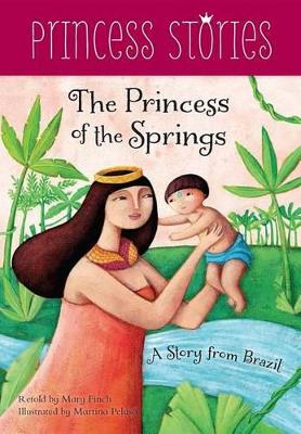 Princess of the Springs: A Story from Brazil book