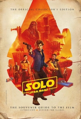 Solo: A Star Wars Story: The Official Collector's Edition book