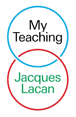 My Teaching by Jacques Lacan