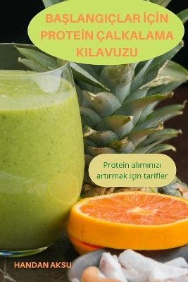 BaŞlangiçlar İçİn Proteİn Çalkalama Kilavuzu book