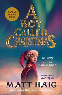 A Boy Called Christmas: Now a major film by Matt Haig