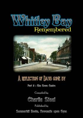 Whitley Bay Remembered: The Town Centre: Part 2 book