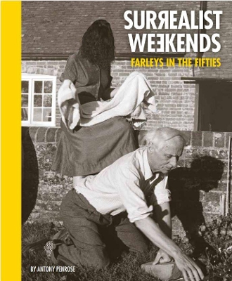 Surrealist Weekends.: Farleys in the Fifties book