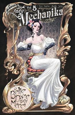 Lady Mechanika Volume 5: La Belle Dame Sans Merci book