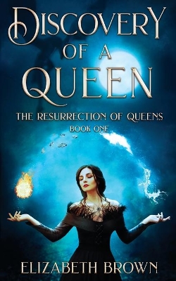 Discovery of a Queen: The Resurrection of Queens, Book 1 book