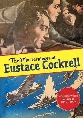 The Masterpieces of Eustace Cockrell: Collected Works, Volume II, 1946-1957 book