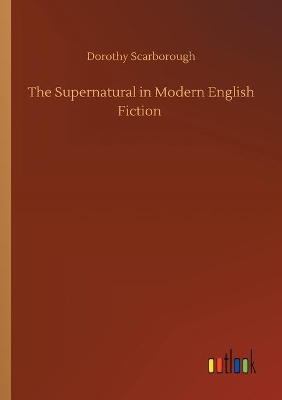 The Supernatural in Modern English Fiction book