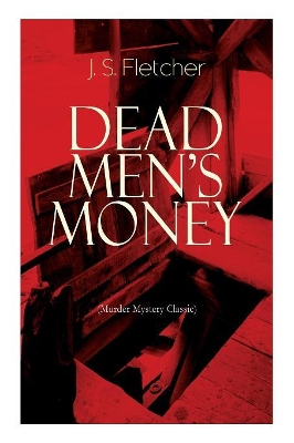 DEAD MEN'S MONEY (Murder Mystery Classic): British Crime Thriller book