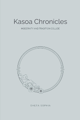 Kasoa Chronicles: Modernity and Tradition Collide book