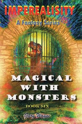 Imperealisity: Magical with Monsters by Gary Wayne