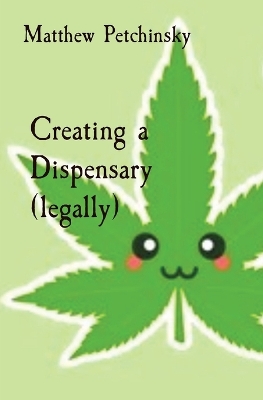 Creating a Dispensary (legally) book