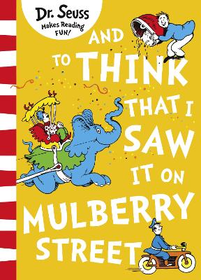 And to Think that I Saw it on Mulberry Street by Dr. Seuss