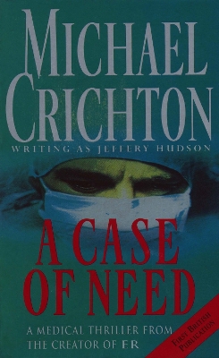 A Case Of Need by Michael Crichton