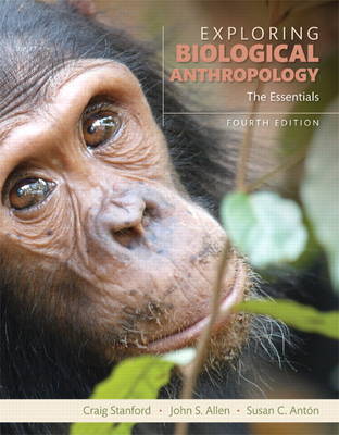 Exploring Biological Anthropology by Craig Stanford