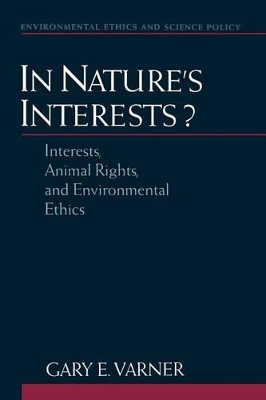 In Nature's Interests? by Gary E. Varner