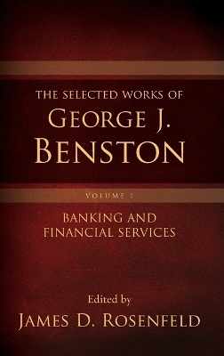 Selected Works of George J. Benston, Volume 1 book