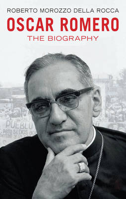 Oscar Romero by Roberto Morozzo Della Rocca