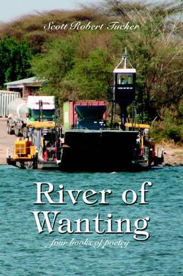 River of Wanting: four books of poetry book