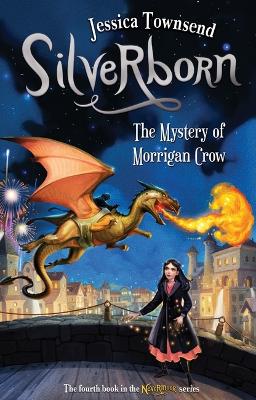 Silverborn: The Mystery of Morrigan Crow: Nevermoor 4 by Jessica Townsend
