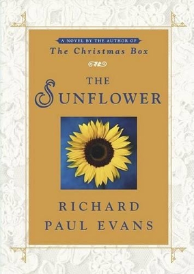 The The Sunflower by Richard Paul Evans