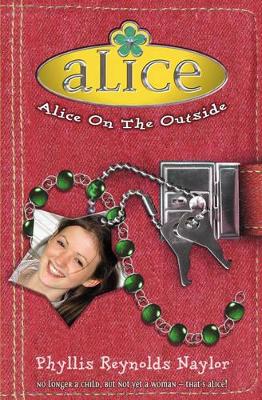 Alice on the Outside by Phyllis Reynolds Naylor