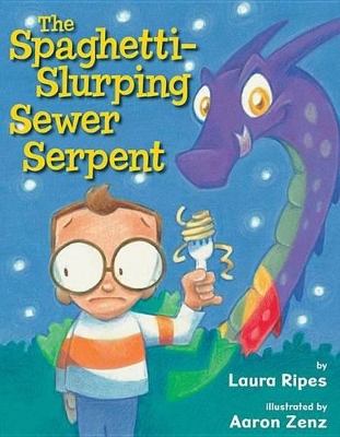 Spaghetti-Slurping Sewer Serpent book