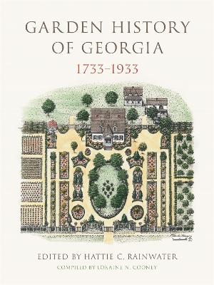 Garden History of Georgia, 1733–1933 book
