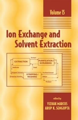 Ion Exchange and Solvent Extraction by Arup K. SenGupta