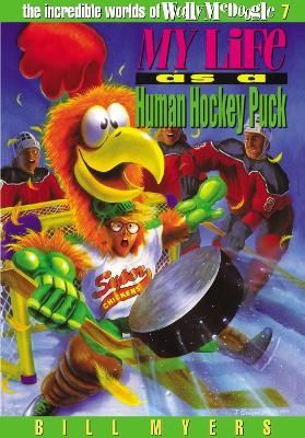 My Life as a Human Hockey Puck by Bill Myers