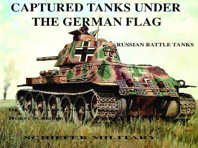 Captured Tanks Under the German Flag - Russian Battle Tanks book