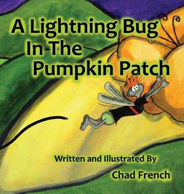 Lightning Bug in the Pumpkin Patch book