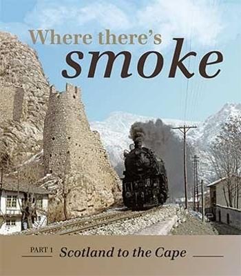 Where There's Smoke Part 1: Scotland to the Cape book