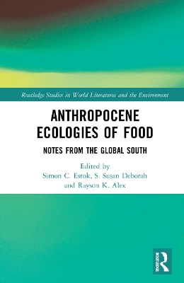 Anthropocene Ecologies of Food: Notes from the Global South book