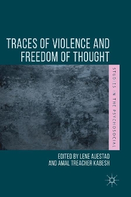 Traces of Violence and Freedom of Thought by Lene Auestad