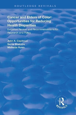 Cancer and Elders of Color: Opportunities for Reducing Health Disparities: Evidence Review and Recommendations for Research and Policy book