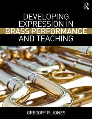 Developing Expression in Brass Performance and Teaching book