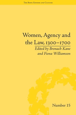 Women, Agency and the Law, 1300–1700 by Bronach Kane