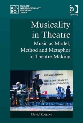 Musicality in Theatre by David Roesner