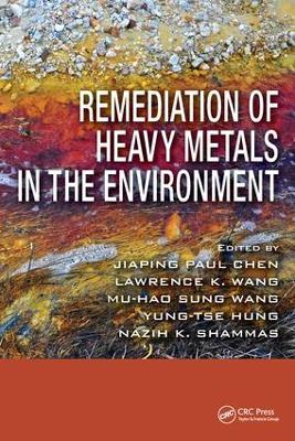 Remediation of Heavy Metals in the Environment book
