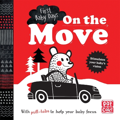 First Baby Days: On the Move: A pull-tab board book to help your baby focus book