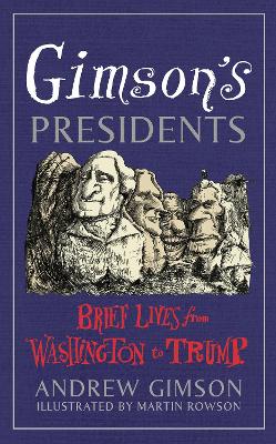 Gimson's Presidents: Brief Lives from Washington to Trump book