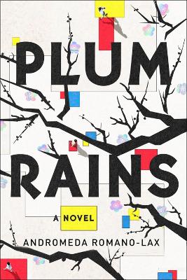 Plum Rains by Andromeda Romano-Lax