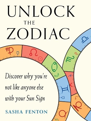 Unlock the Zodiac: Discover Why You'Re Not Like Anyone Else with Your Sun Sign book